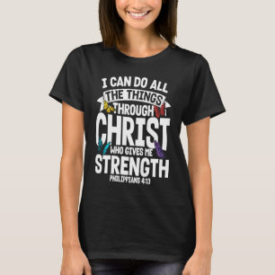 T-shirt Christian Bible Verse Philippians 413 Flower Butte