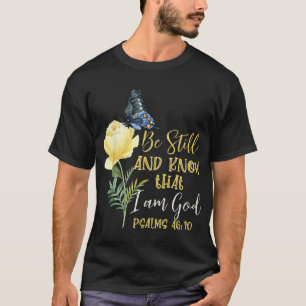 T-shirt Christian Bible Verse Psaume 4610 Flower Butterfly