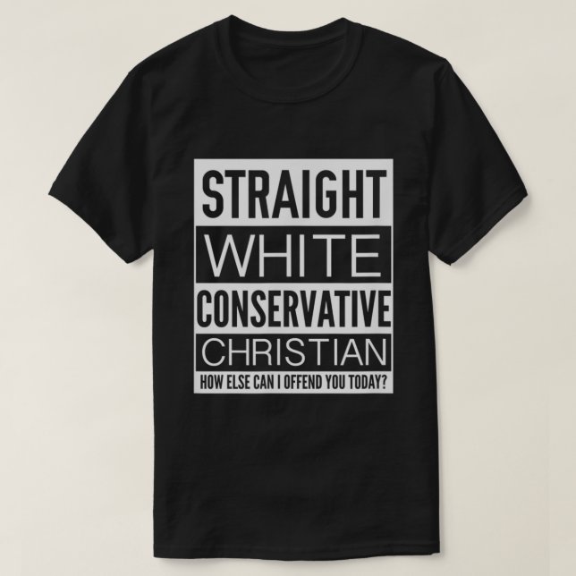 T-shirt Christian Conservateur Comment Puis-Je Vous Offens (Design devant)