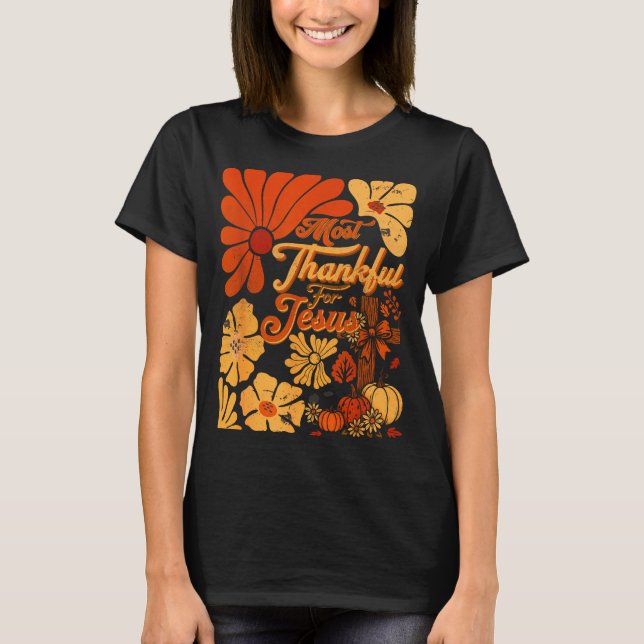 T-shirt Christian Fall Thanksgiving Autumn Most Thankful F (Devant)