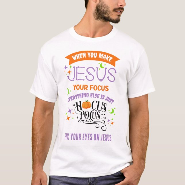 T-shirt Christian Halloween SE CONCENTRE SUR JÉSUS Hocus P (Devant)