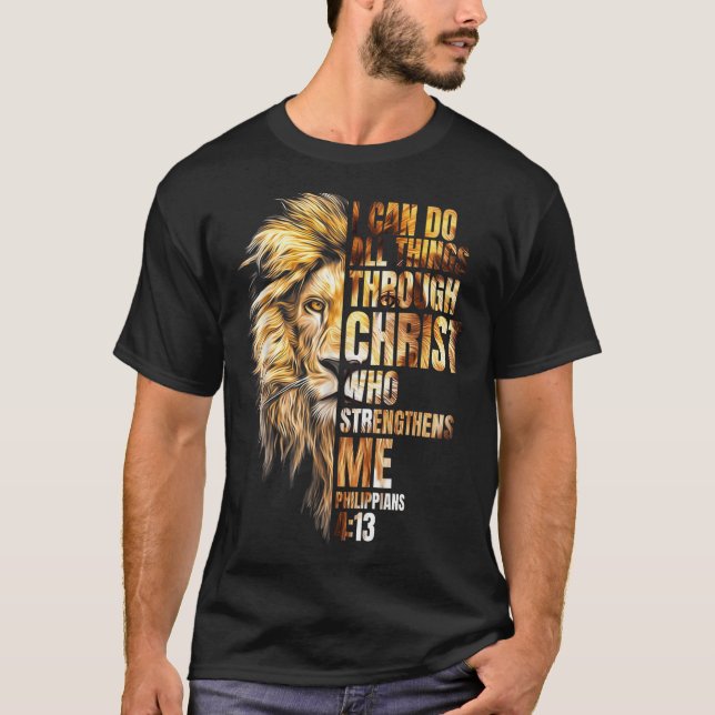 T-shirt Christian I Can Do All Things Through Christ Lion  (Devant)