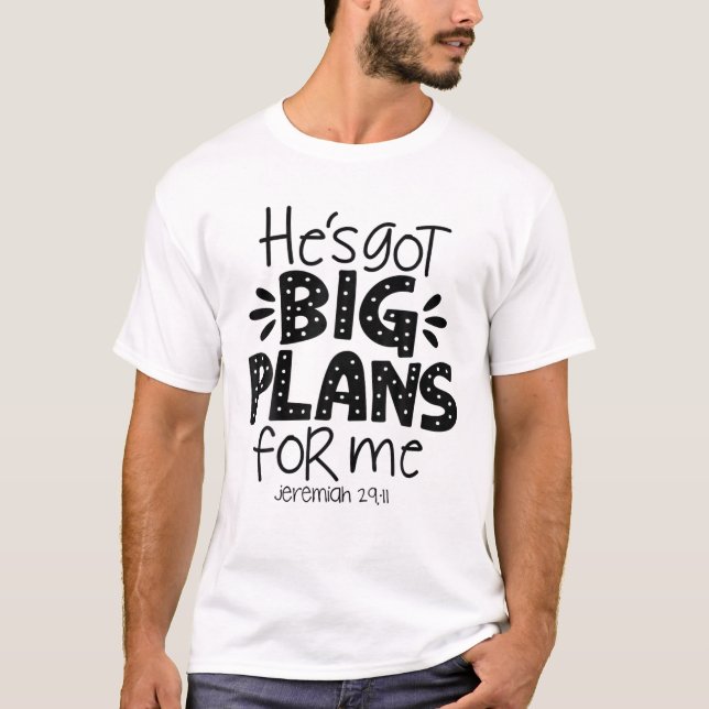 T-shirt Christian Il a de grands projets Bible Religieux p (Devant)