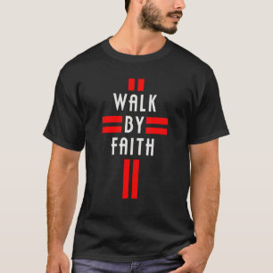 T-shirt Christian Je Marche Par La Foi Pas Par Vue Je Suis