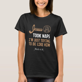 T-shirt Christian Jésus a fait des siestes J'essaie d'être