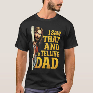 T-shirt Christian Jésus J'ai vu que je dis à papa 1