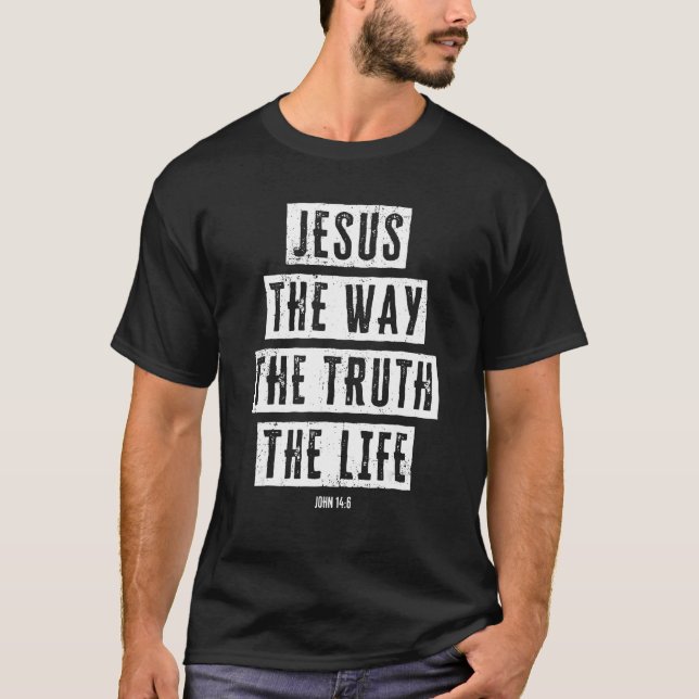T-shirt Christian Jesus The Way Truth Life (Devant)