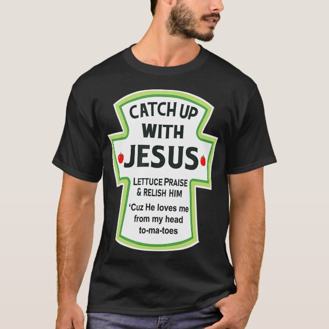 T-shirt Christian Shirts  CATCHUP WITH JESUS  Funny Novelt (Devant)