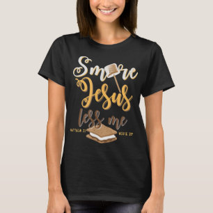 T-shirt Christian Smore More Jesus Less Me Camping Chocola