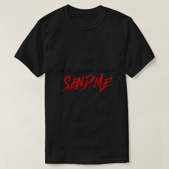 T-shirt Christian T Shirt Ici Je Suis Seigneur M'Envoyer M (Design devant)