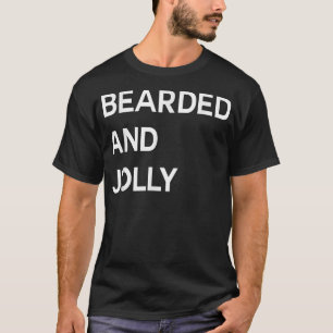 T-shirt Christmas Beared and Jolly Holiday Funny Père Noël