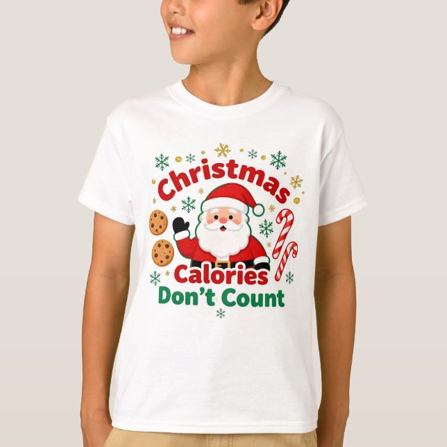 T-shirt Christmas Calories Don’t Count - xmas funny quotes (Devant)