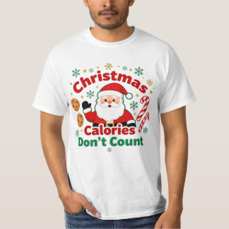 T-shirt Christmas Calories Don’t Count - xmas funny quotes