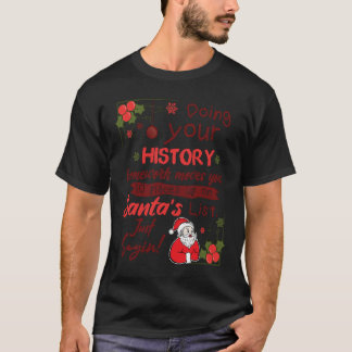 T-shirt Christmas 'Doing your HISTORY homework'