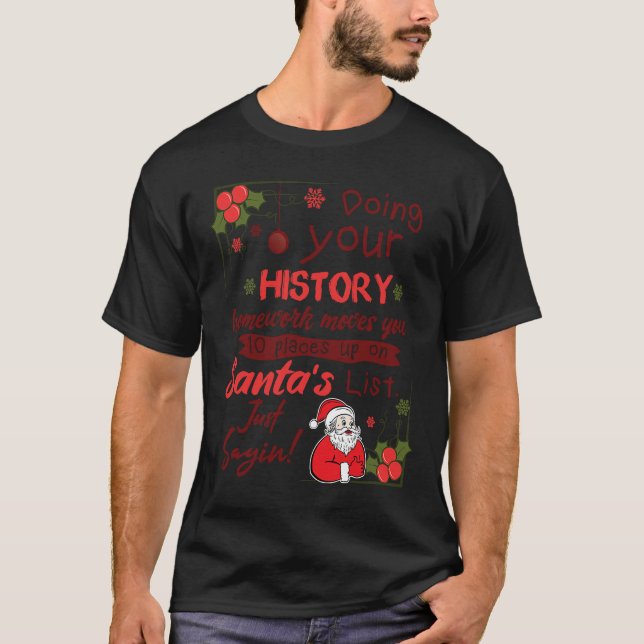 T-shirt Christmas 'Doing your HISTORY homework' (Devant)