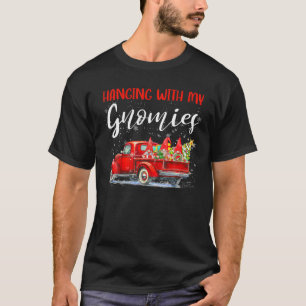 T-shirt Christmas Hanging With My Gnomies Red Truck Xmas T