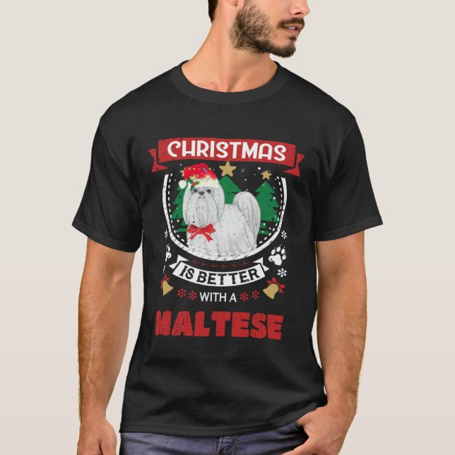 T-shirt Christmas Is Better With A Maltese Christmas Tree (Devant)