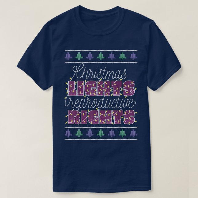 T-SHIRT CHRISTMAS LIGHTS & REPRODUCTIVE RIGHTS PROTECT ROE (Design devant)
