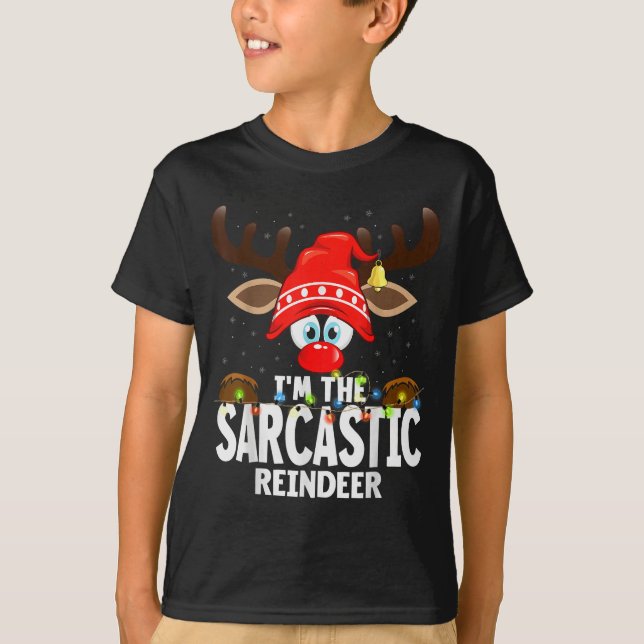 T-shirt Christmas Matching I'm The Sarcastic Reindeer  (Devant)