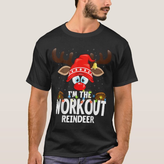 T-shirt Christmas Matching I'm The Workout Reindeer  (Devant)