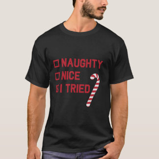 T-shirt Christmas Naughty Nice I Tried List Candy Cane 