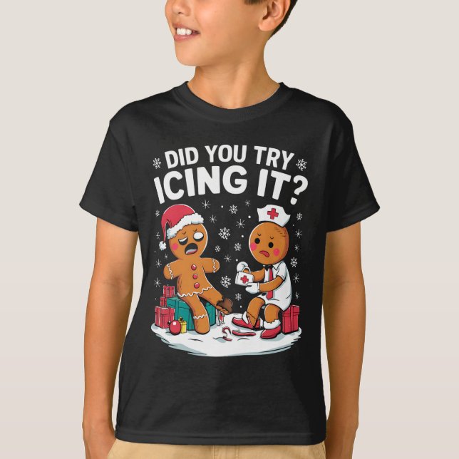 T-shirt Christmas Nurse Did You Try Icing It Gingerbread  (Devant)