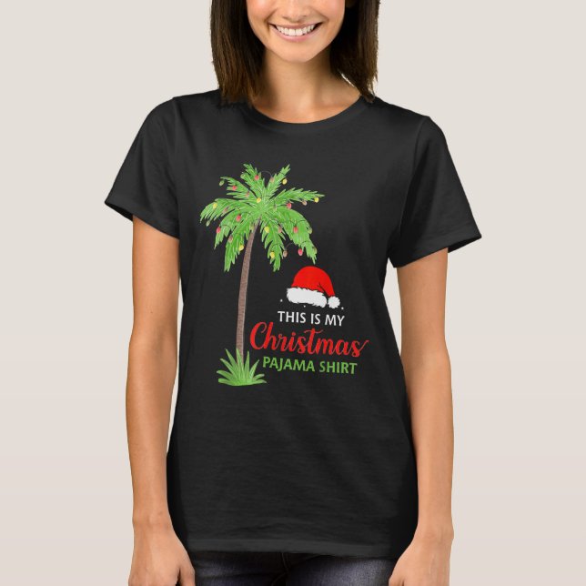 T-shirt Christmas Palm Tree This Is My Christmas Pajama Xm (Devant)