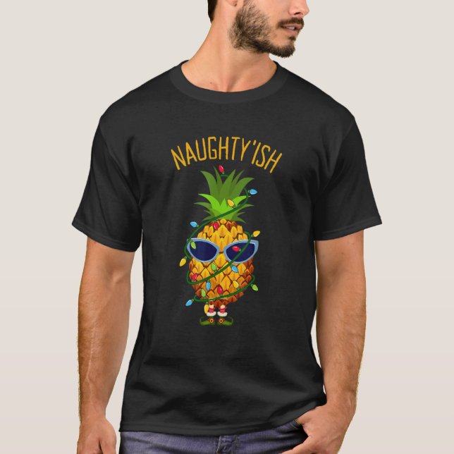 T-shirt Christmas Pineapple Elf NAUGHTY'ish (Devant)