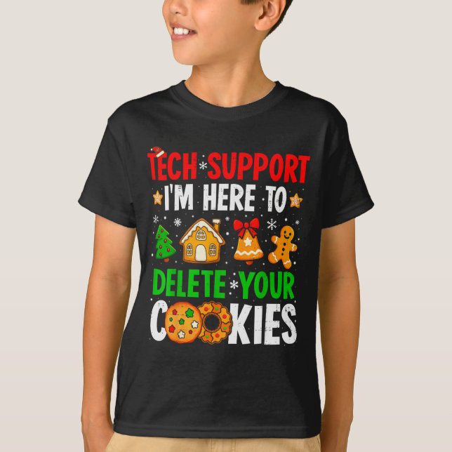 T-shirt Christmas Tech Suprt Here To Delete Cookies Xmas M (Devant)