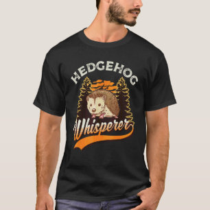 T-shirt Chuchoteur de hérisson Chuchoteur de hérisson
