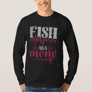 T-shirt Chuchoteuse de poissons aka maman ! Maman pêcheuse