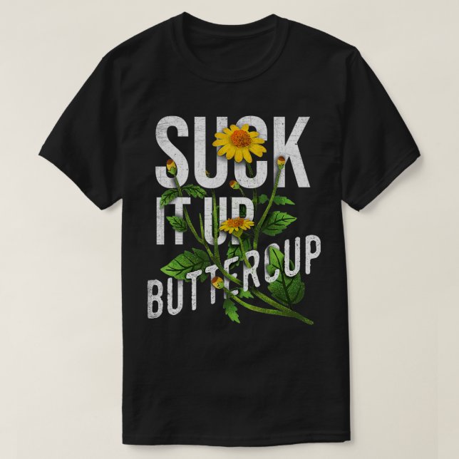 T-shirt Chuck It Up Buttercup Tournesol Drôle Dit Graphi (Design devant)