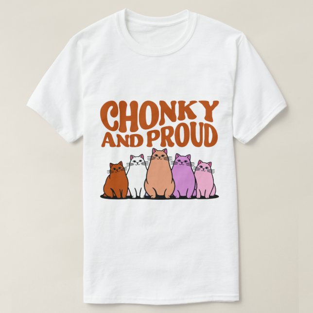 T-shirt Chunky Confidence – Chonky and Proud Tee (Design devant)