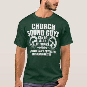 T-shirt Church Sound Guy Faire Beaucoup D'Ingénieur Techni