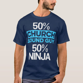 T-shirt Church Sound Guy Ninja 50 Ingénieur Audio Tech