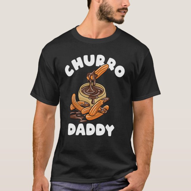 T-shirt Churro Daddy Fried Pain Churros (Devant)