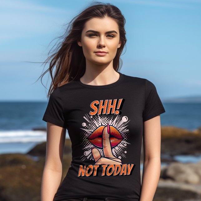T-shirt Chut ! Pas Aujourd'Hui - Gardez Le Fou À La Baie - (Créateur téléchargé)