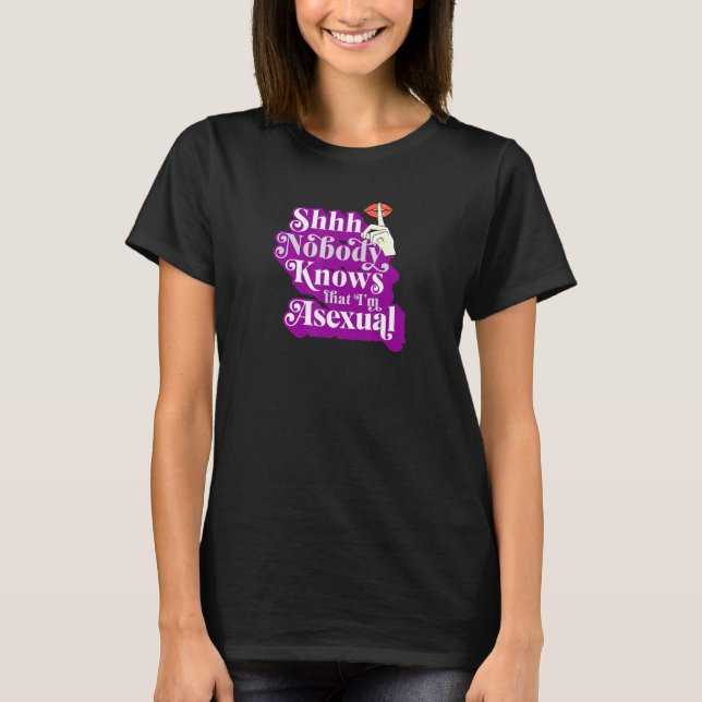 T-shirt Chut Personne Ne Sait Que Je Suis Asexuel Ace Prid (Devant)