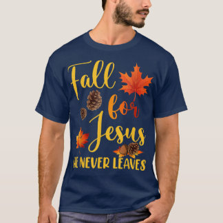 T-shirt Chute Pour Jésus Il Jamais Feuille Automne Christi