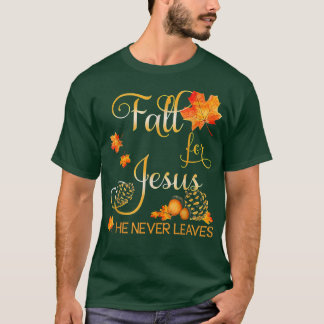 T-shirt Chute Pour Jésus Il Jamais Feuille Automne Christi