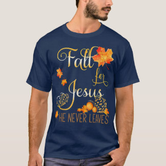 T-shirt Chute Pour Jésus Il Jamais Feuille Automne Christi