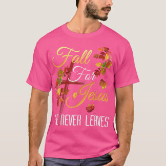 T-shirt Chute Pour Jésus Il N'A Jamais Feuille Automne Rel
