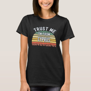 T-shirt Chypre Faites-moi confiance Je suis de Chypre