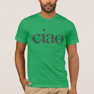 T-shirt ciao, chemise ciao, chemise ciao italienne