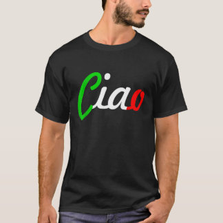 T-shirt Ciao Italian Greeting Italy Language Tee