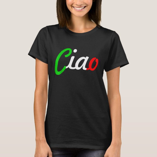 T-shirt Ciao Italian Greeting Italy Language Tee (Devant)
