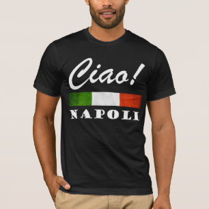 T-shirt Ciao ! Naples Tricolore Drapeau italien Naples Ita