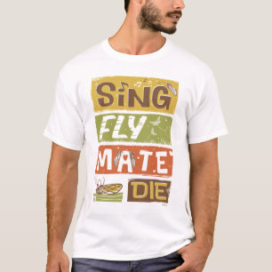 T-shirt Cicada Sing Fly Mate Die