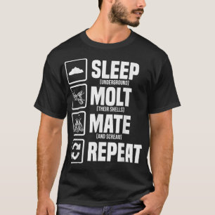 T-shirt Cicadas Cycle de vie Dormir Moult Mate Répéter Ent