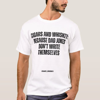 T-shirt Cigares et Whiskey : Papa plaisante Ne pas s'écrir
